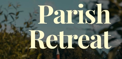 Parish Retreat